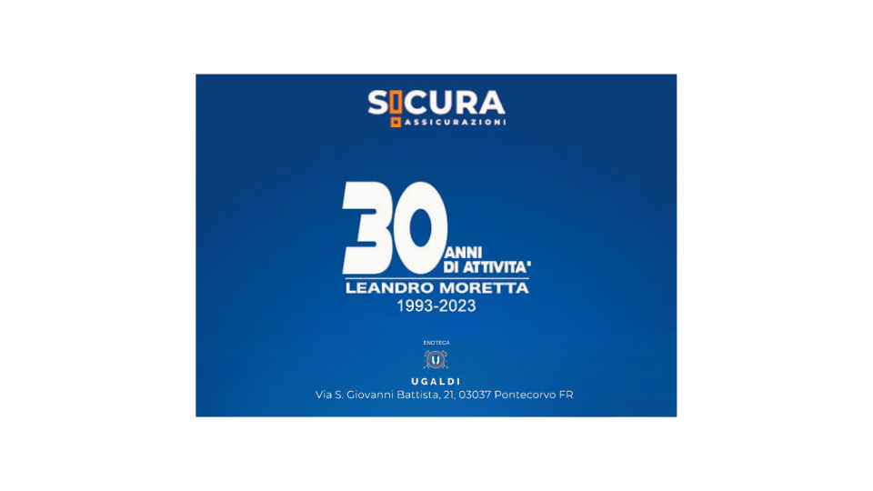 Festeggiamo i 30 anni di attività di Leandro Moretta -Agenzia Sicura Pontecorvo
